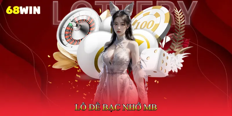 Lô Đề Bạc Nhớ MB